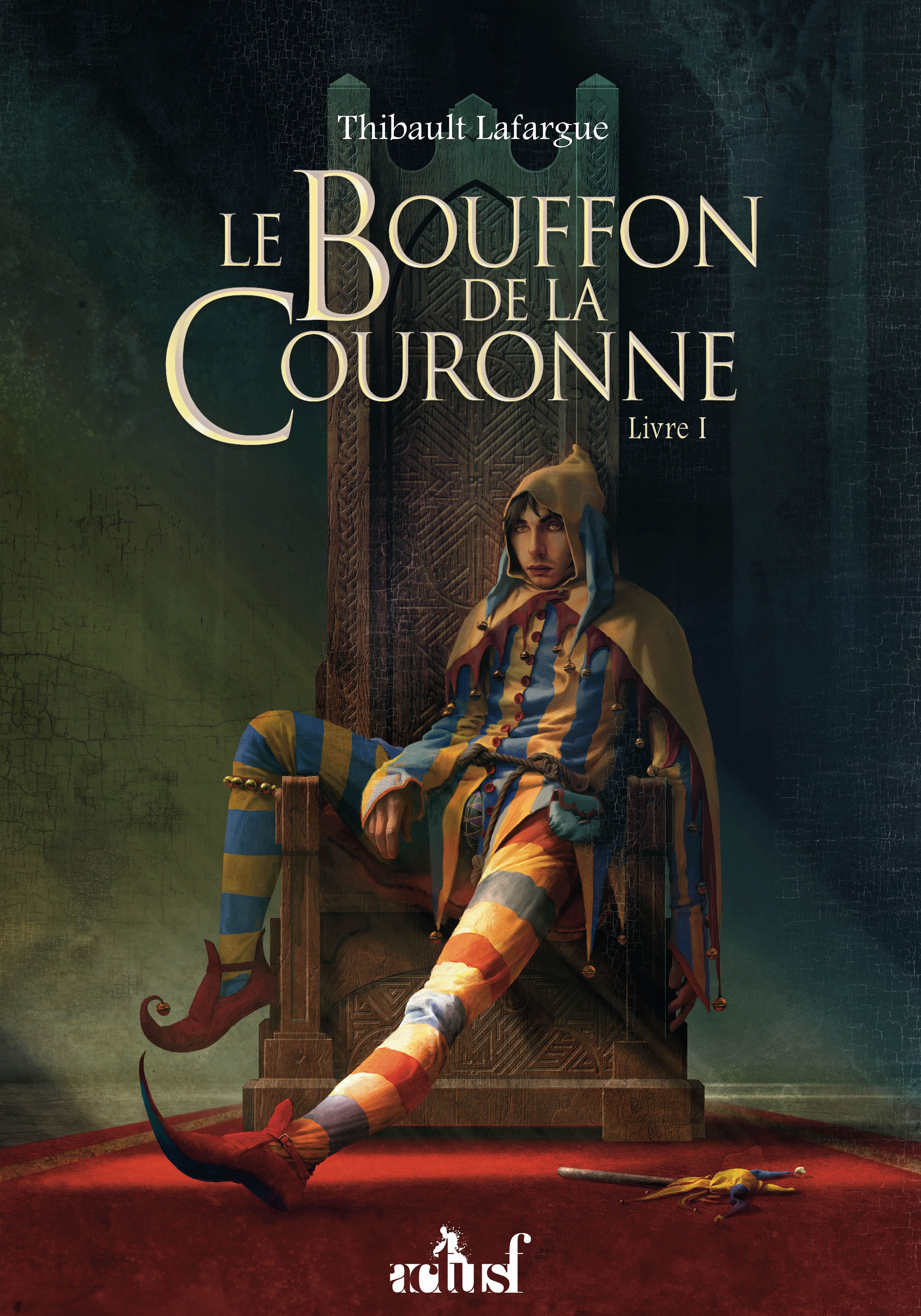 La quatrième impression du tome 1 du Bouffon de la couronne. 